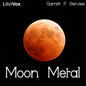 The Moon Metal - Garrett P. Serviss Audiobooks - Free Audio Books | Knigi-Audio.com/en/