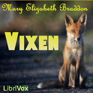 Vixen - Mary Elizabeth Braddon Audiobooks - Free Audio Books | Knigi-Audio.com/en/