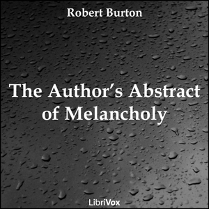 The Author's Abstract of Melancholy - Robert BURTON Audiobooks - Free Audio Books | Knigi-Audio.com/en/