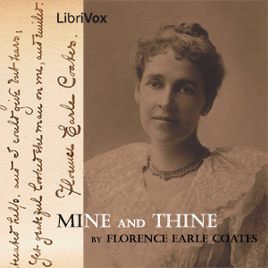 Mine and Thine - Florence Earle COATES Audiobooks - Free Audio Books | Knigi-Audio.com/en/