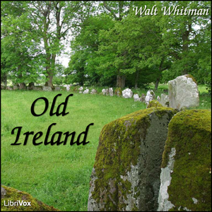 Old Ireland - Walt Whitman Audiobooks - Free Audio Books | Knigi-Audio.com/en/