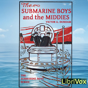 The Submarine Boys and the Middies - Victor G. Durham Audiobooks - Free Audio Books | Knigi-Audio.com/en/