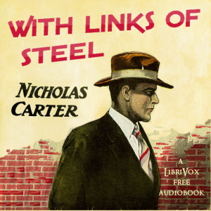 With Links of Steel - Nicholas Carter Audiobooks - Free Audio Books | Knigi-Audio.com/en/