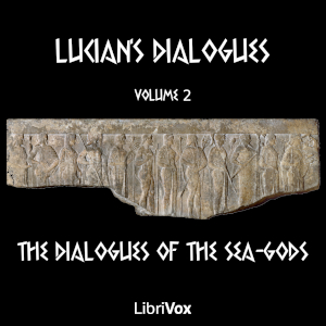 Lucian's Dialogues Volume 2: The Dialogues of the Sea-Gods - LUCIAN OF SAMOSATA Audiobooks - Free Audio Books | Knigi-Audio.com/en/