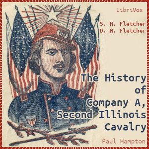 The History of Company A, Second Illinois Cavalry - Samuel H. Fletcher Audiobooks - Free Audio Books | Knigi-Audio.com/en/