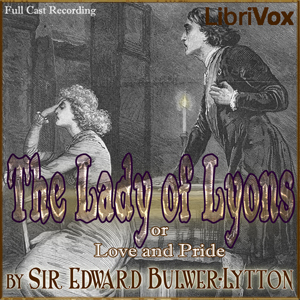 The Lady of Lyons - Edward BULWER-LYTTON Audiobooks - Free Audio Books | Knigi-Audio.com/en/