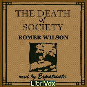 The Death of Society:  A Novel of Tomorrow - Florence Roma Muir WILSON Audiobooks - Free Audio Books | Knigi-Audio.com/en/