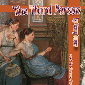 The Third Person - Henry James Audiobooks - Free Audio Books | Knigi-Audio.com/en/