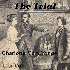 The Trial - Charlotte Mary Yonge Audiobooks - Free Audio Books | Knigi-Audio.com/en/
