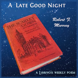 A Late Good Night - Robert F. MURRAY Audiobooks - Free Audio Books | Knigi-Audio.com/en/