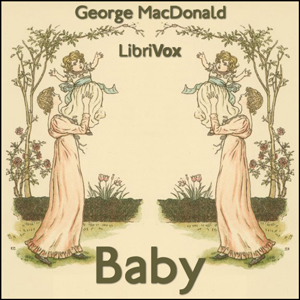 Baby - George MacDonald Audiobooks - Free Audio Books | Knigi-Audio.com/en/