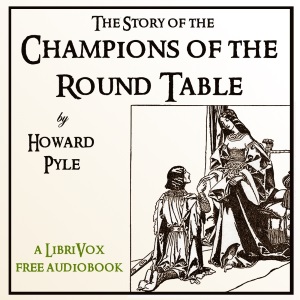 The Story of the Champions of the Round Table - Howard Pyle Audiobooks - Free Audio Books | Knigi-Audio.com/en/
