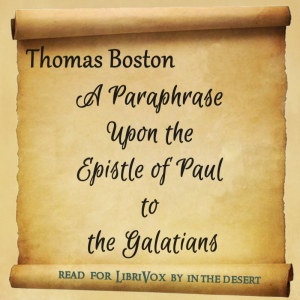 A Paraphrase Upon the Epistle of Paul to the Galatians - Thomas BOSTON Audiobooks - Free Audio Books | Knigi-Audio.com/en/
