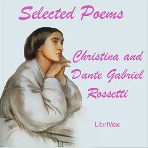 Selected Poems - Dante Gabriel Rossetti Audiobooks - Free Audio Books | Knigi-Audio.com/en/