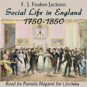 Social Life in England 1750-1850 - F. J. Foakes-Jackson Audiobooks - Free Audio Books | Knigi-Audio.com/en/