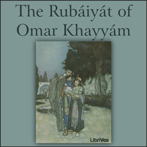 Rubáiyát of Omar Khayyám, Collected Translations - Omar Khayyám Audiobooks - Free Audio Books | Knigi-Audio.com/en/