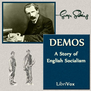 Demos: A Story of English Socialism - George Gissing Audiobooks - Free Audio Books | Knigi-Audio.com/en/