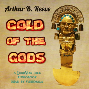 Gold of the Gods - Arthur B. Reeve Audiobooks - Free Audio Books | Knigi-Audio.com/en/