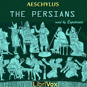 The Persians (version 2) - Aeschylus Audiobooks - Free Audio Books | Knigi-Audio.com/en/