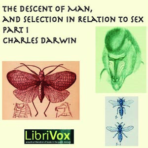 The Descent of Man and Selection in Relation to Sex, Part 1 - Charles Darwin Audiobooks - Free Audio Books | Knigi-Audio.com/en/