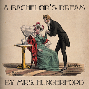 A Bachelor's Dream - Mrs. HUNGERFORD Audiobooks - Free Audio Books | Knigi-Audio.com/en/