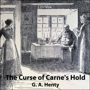 The Curse of Carne's Hold - G. A. Henty Audiobooks - Free Audio Books | Knigi-Audio.com/en/