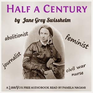 Half a Century - Jane Grey SWISSHELM Audiobooks - Free Audio Books | Knigi-Audio.com/en/