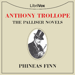 Phineas Finn the Irish Member - Anthony Trollope Audiobooks - Free Audio Books | Knigi-Audio.com/en/
