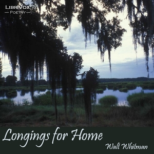 Longings for Home - Walt Whitman Audiobooks - Free Audio Books | Knigi-Audio.com/en/