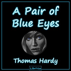 A Pair of Blue Eyes - Thomas Hardy Audiobooks - Free Audio Books | Knigi-Audio.com/en/