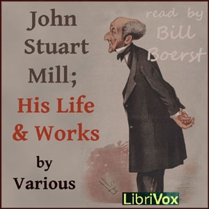 John Stuart Mill; His Life and Works - Various Audiobooks - Free Audio Books | Knigi-Audio.com/en/