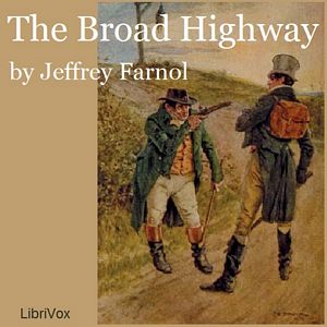 The Broad Highway - John Jeffery FARNOL Audiobooks - Free Audio Books | Knigi-Audio.com/en/