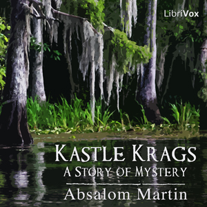 Kastle Krags: A Story of Mystery - Absalom MARTIN Audiobooks - Free Audio Books | Knigi-Audio.com/en/