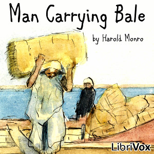 Man Carrying Bale - Harold MONRO Audiobooks - Free Audio Books | Knigi-Audio.com/en/