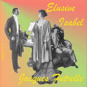 Elusive Isabel - Jacques Futrelle Audiobooks - Free Audio Books | Knigi-Audio.com/en/