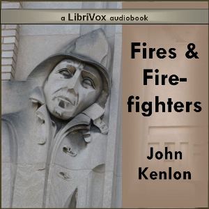 Fires and Fire-Fighters - John Kenlon Audiobooks - Free Audio Books | Knigi-Audio.com/en/