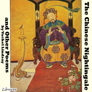 The Chinese Nightingale and Other Poems - Vachel Lindsay Audiobooks - Free Audio Books | Knigi-Audio.com/en/