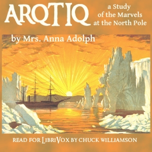 Arqtiq: A Study of the Marvels at the North Pole - Anna ADOLPH Audiobooks - Free Audio Books | Knigi-Audio.com/en/