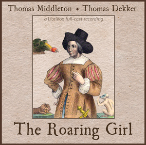 The Roaring Girl - Thomas Middleton Audiobooks - Free Audio Books | Knigi-Audio.com/en/