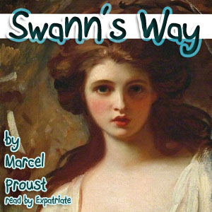 Swann's Way (Version 2) - Marcel PROUST Audiobooks - Free Audio Books | Knigi-Audio.com/en/