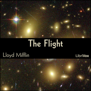 The Flight - Lloyd MIFFLIN Audiobooks - Free Audio Books | Knigi-Audio.com/en/