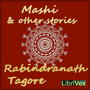 Mashi and Other Stories - Rabindranath Tagore Audiobooks - Free Audio Books | Knigi-Audio.com/en/