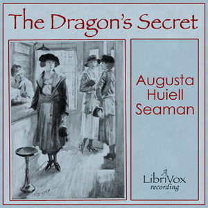 The Dragon's Secret - Augusta Huiell Seaman Audiobooks - Free Audio Books | Knigi-Audio.com/en/