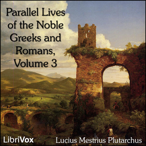 Parallel Lives of the Noble Greeks and Romans Vol. 3 - Lucius Mestrius PLUTARCHUS Audiobooks - Free Audio Books | Knigi-Audio.com/en/