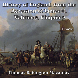 The History of England, from the Accession of James II - (Volume 2, Chapter 09) - Thomas Babington Macaulay Audiobooks - Free Audio Books | Knigi-Audio.com/en/