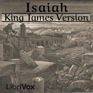 Bible (KJV) 23: Isaiah - King James Version Audiobooks - Free Audio Books | Knigi-Audio.com/en/