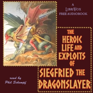 The Heroic Life and Exploits of Siegfried the Dragon Slayer - Anonymous Audiobooks - Free Audio Books | Knigi-Audio.com/en/