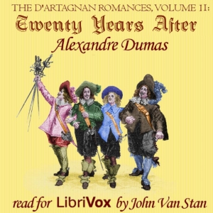 The d'Artagnan Romances, Vol 2: Twenty Years After (version 2) - Alexandre Dumas Audiobooks - Free Audio Books | Knigi-Audio.com/en/