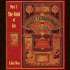 The Adventures of Captain Hatteras, Part 2: The Field of Ice - Jules Verne Audiobooks - Free Audio Books | Knigi-Audio.com/en/