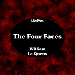The Four Faces - William Le Queux Audiobooks - Free Audio Books | Knigi-Audio.com/en/